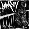 ANARCHY - MY WORDS [CD] R-RATED RECORDS (2006)ڼ󤻡