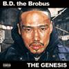 B.D THE BROBUS - THE GENESIS [CD] BLACK TALON RECORDINGS (2008)