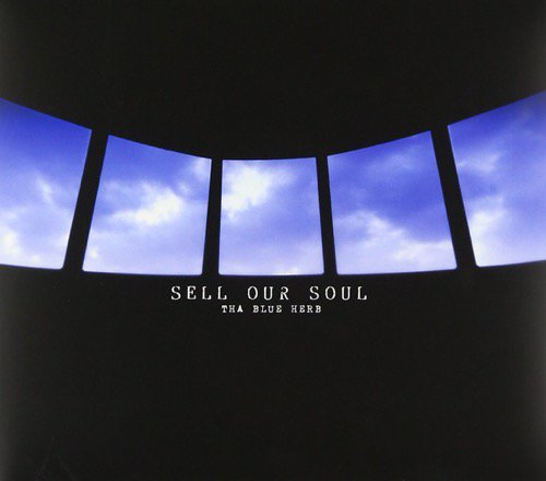 THA BLUE HERB - SELL OUR SOUL [CD] THA BLUE HERB RECORDINGS (2002