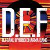 DJ BAKU HYBRID DHARMA BAND - D.E.F [CD] POPGROUP (2010)