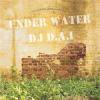 DJ D.A.I. - UNDER WATER [MIX CD] INCURIRE PRODUCTION (2010)