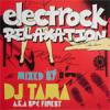 DJ TAMA - ELECTROCK RELAXATION VOL.1 [MIX CDR] CHANGE THE BEATS (2008)
