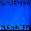 GLASEMILLA - BURNIN [CD] SLYE RECORDS (2008)