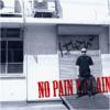 Ϥʤ - NO PAIN, NO GAIN [CD] IN DITCH (2011)ڼ󤻡