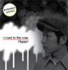 HIGAPRI - ROAD TO THE ROSE [CD] LUV SUPREME REC (2007)