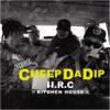 H.R.C - CHEEP DA DIP [CD+DVD] KITCHIN HOUSE RECORDZ (2011)