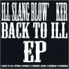 ILL SLANG BLOW'KER - BACK TO ILL EP [CDR] CAVE FUNK (2009)