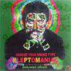 KLEPTOMANIAC - CHOOSE YOUR SMOKE TYPE [CD] BLACK SMOKER (2007)