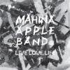 MAHINA APPLE BAND - LIVE LOVE LIFE [CD+DVD] THE CIRCLE RECORDS (2011)