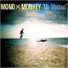MONO x MONKEY - MO-MENTOUS [CD] ߥ쥳 (2011)ŵդ