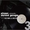 PLOPPS PRESENTS - STREET PROPS VOL.3 [MIX CD] MUSEE (2010)