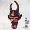 SHUREN THE FIRE - MY WORDS LAUGH BEHIND THE MASK [CD] THA BLUE HERB RECORDINGS (2003)
