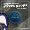 PLOPPS PRESENTS - STREET PROPS VOL.1 [MIX CD] MUSEE (2009)