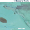 YAMAAN - 12 SEASONAL MUSIC [CD] TEMPLE ATS (2011)
