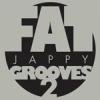 ëϺ - FAT JAPPY GROOVES VOLUME.2 [MIX CD] 054 CITY PRODUCTION (2011)