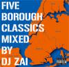 DJ ZAI - FIVE BOROUGH CLASSIC [MIX CD] UNBREAKABLE PRODUCTION (2011)