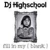 DJ HIGHSCHOOL - FILL IN MY BANK [MIX CDR] SEMINISHUKEI (2011)
