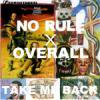 OVERALL & NO RULE - TAKE ME BACK [MIX CDR] SEMINISHUKEI (2011)