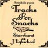 STARRBURST & DJ HIGHSCHOOL - TRACKS FOR SNACKS VOL.1 [MIX CDR] SEMINISHUKEI (2011)