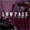 LOWPASS - WHERE ARE YOU GOING? [CD] AUM RECORDS (2011)