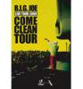 B.I.G JOE - COME CLEAN TOUR [DVD] TRIUMPH RECORDS (2010)