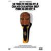 ULTIMATE MC BATTLE - GRAND CHAMPION SHIP 2006 CLUB CITTA [DVD] LIBRA RECORD (2007)