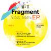 FRAGMENT - VITAL SIGNS EP [12