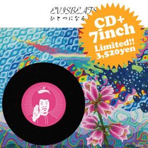 WENOD RECORDS : EVISBEATS - ひとつになるとき CD+7INCH SPECIAL SET (AMIDA  STUDIO/2012)