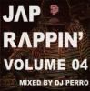 DJ PERRO - JAP RAPPIN' VOLUME 04 [MIX CD] TRIUMPH RECORDS (2012)
