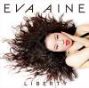 EVA AINE - LIBERTY [CD] FEM (2012)