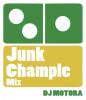 DJ MOTORA - JUNK CHAMPLE MIX [MIX CDR] TEAMKEN RECORDS (2012)