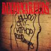 DIXIONAREEDS - KILLYOU CITY HIPHOP ROADRUNNERS [CD] FREESTYLE BORN RECORDINGS (2012)