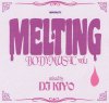 DJ KIYO - MELTING BODY MUSIC VOL.1 [MIX CD] ROYALTY PRODUCTION (2012)ڸ