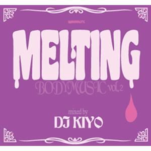 WENOD RECORDS : DJ KIYO - MELTING BODY MUSIC VOL.2 [MIX CD