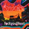 DJ LIKEST - fuckyoulikest [MIX CDR] AIRTIGHT RECORD (2013)