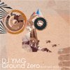 DJ YMG - GROUND ZERO [MIX CDR] BASE SOUNDZ (2013)