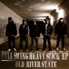 OLD RIVER STATE - FULL SWING HEAVY STICK EP [CD] ONENUTS.INC (2013)ڼ󤻡