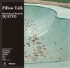 DJ KIYO - PILLOW TALK [MIX CD] introducing! productions (2013) 