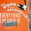 DJ KOCO a.k.a. SHIMOKITA - EVERYTHING I DO GONH BE FUNKY [MIX CD] TIME 2 SHINE (2013) 