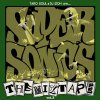 SUPER SONICS (TARO SOUL & DJ ¢) - SUPER SONIC THE MIXTAPE VOL.3 [MIX CD] RAIN MAN (2013)