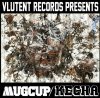 KECHA - MUG CUP [MIX CD] VLUTENT RECORDS (2013)