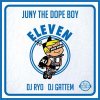 JUNY THE DOPE BOY - ELEVEN (DJ RYO/ DJ GATTEM) [MIX CD] GLIDE SLOPE MUSIC GROUP (2013)