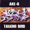 AKE-B - TALKING BIRD [CD] AKE-B RECORDS (2013) ڼ󤻡