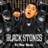BLACK STONES - IT'S NEW MUSIC [MIX CD] BLOCKSTA PRODUCTION (2013)