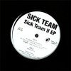 SICK TEAM - SICK TEAM II EP -LTD300pcs- [12