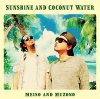 MEISO and MUZONO - SUNSHINE AND COCONUT WATER [CD] MEDITATIVE RECORDS (2014)ŵդ
