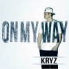 KRYZ - On My Way [CD] INTERFACE & FACTOR (2014)