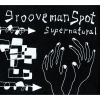 GROOVEMAN SPOT - Supernatural [CD] JAZZY SPORT (2014)