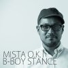 MISTA O.K.I - B-BOY STANCE [CD] GROW UP UNDERGROUND RECORDS (2014)ڼ󤻡