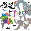 FENCER - GOOD MELLOWS [MIX CD] GOODMELLOWS MUSIC (2014)